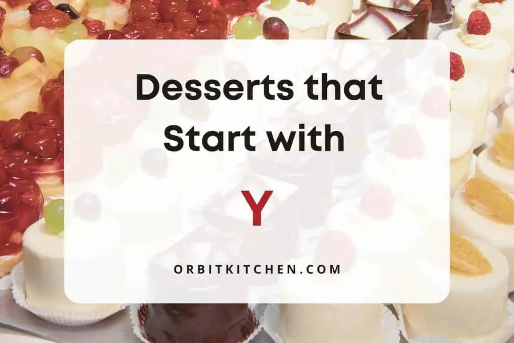 Desserts that Start with Y