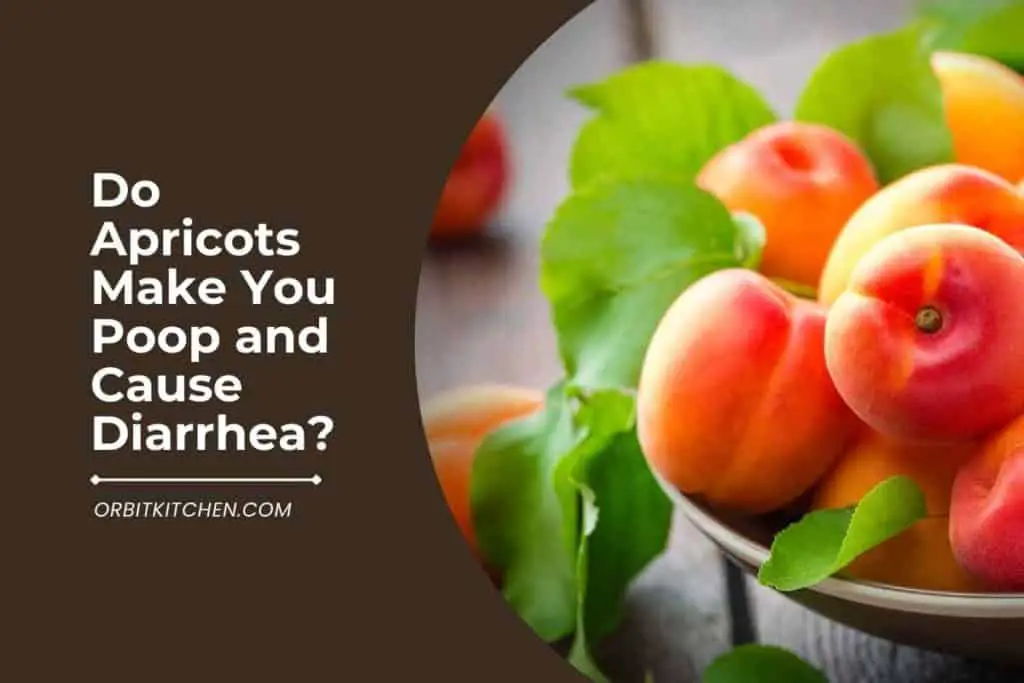 Do Apricots Make You Poop and Cause Diarrhea