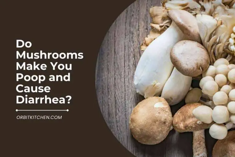 Do Mushrooms Make You Poop and Cause Diarrhea?
