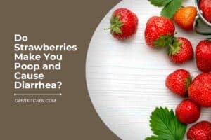 Do Strawberries Make You Poop and Cause Diarrhea