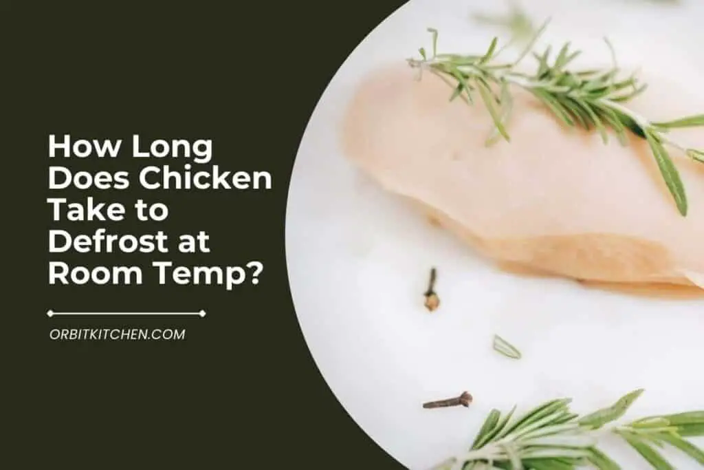 How Long Does Chicken Take to Defrost at Room Temp