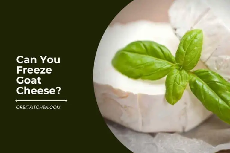 Can You Freeze Goat Cheese [A Detailed Answer]