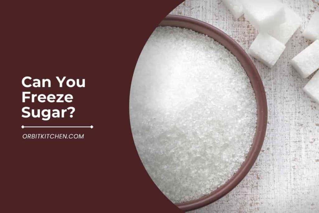 Can You Freeze Sugar
