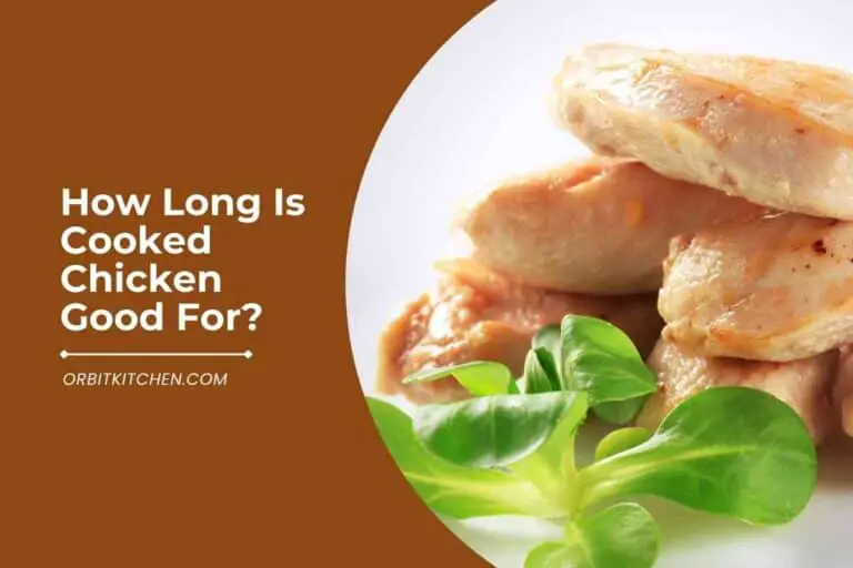 How Long Is Cooked Chicken Good For?