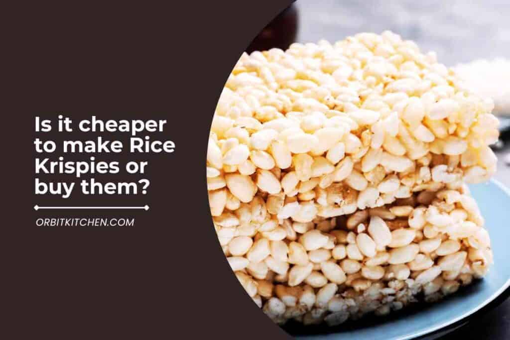 Is it cheaper to make Rice Krispies or buy them