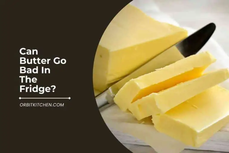 Can Butter Go Bad In The Fridge?
